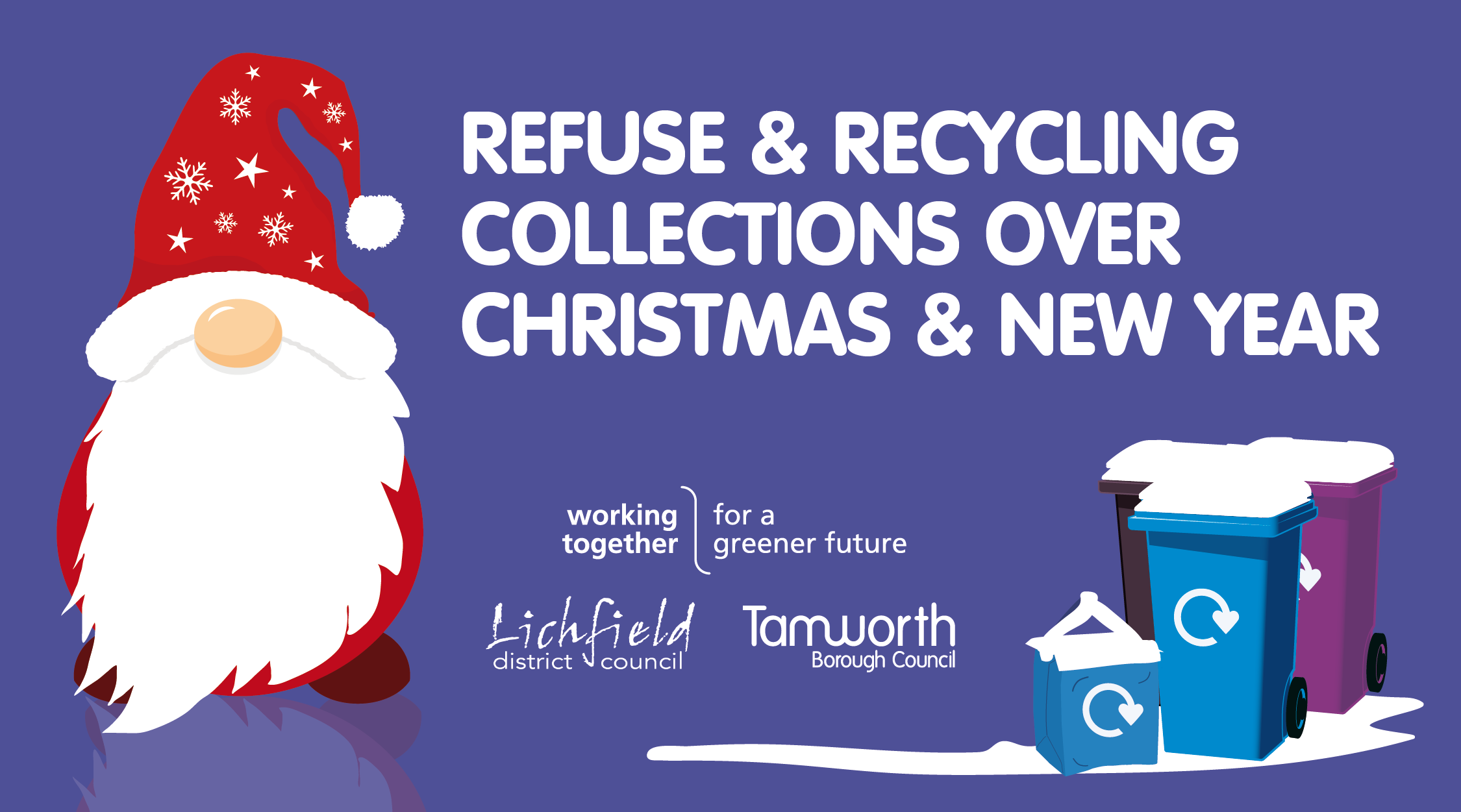 A poster to promote the refuse and recycling collections over the festive period.
